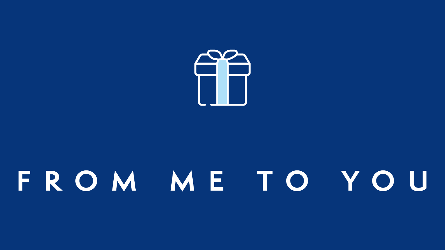 Gift Card- From Me To You
